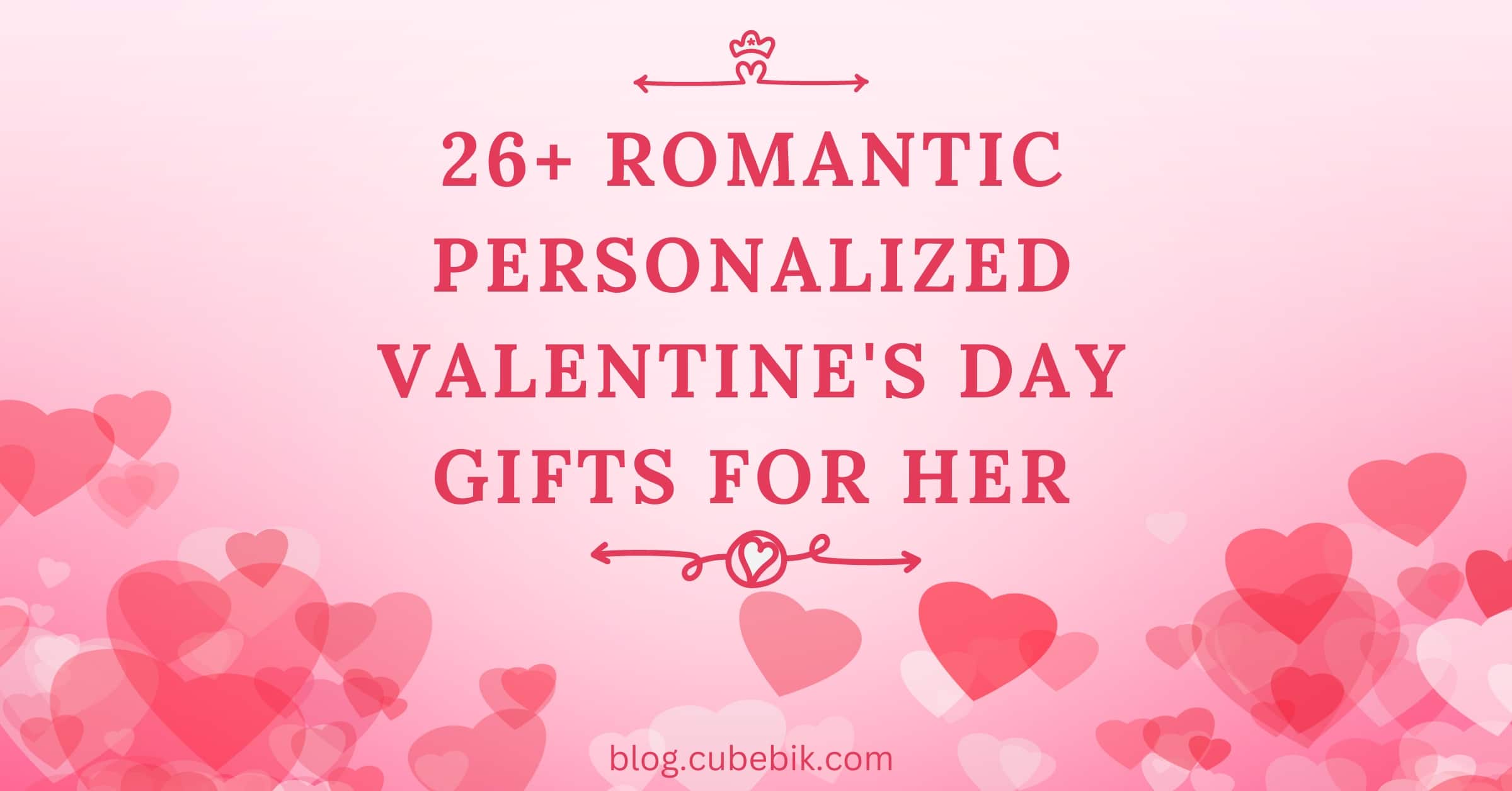 26+ Beautiful Valentine's Day Gifts For Her
